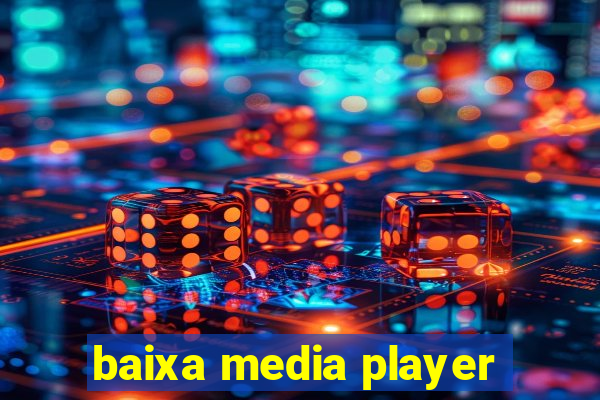 baixa media player